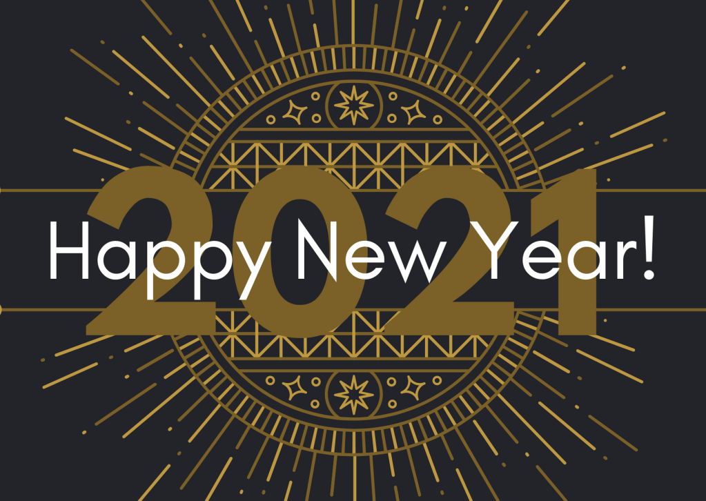 Happy New Year –&nbsp;2021